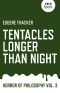 [Horror of Philosophy 03] • Tentacles Longer Than Night